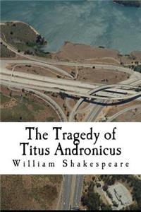 The Tragedy of Titus Andronicus