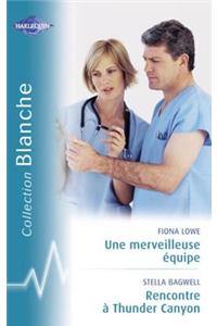 Une Merveilleuse Equipe - Rencontre a Thunder Canyon (Harlequin Blanche)