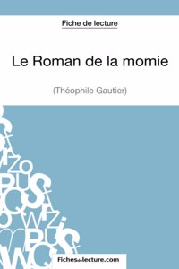 Roman de la momie de Théophile Gautier (Fiche de lecture)