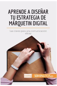 Aprende a diseñar tu estrategia de márquetin digital