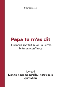 Donne-nous aujourd'hui notre pain quotidien