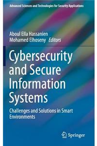 Cybersecurity and Secure Information Systems