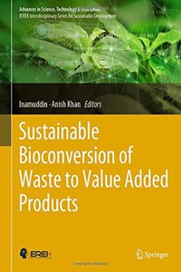 Sustainable Bioconversion of Waste to Value Added Products