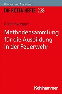 Methodensammlung Fur Die Ausbildung in Der Feuerwehr