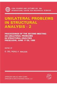 Unilateral Problems in Structural Analysis -- 2