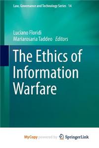 The Ethics of Information Warfare