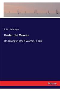 Under the Waves