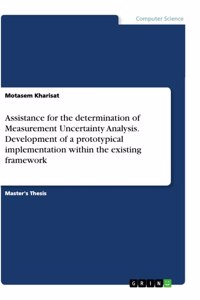 Assistance for the determination of Measurement Uncertainty Analysis. Development of a prototypical implementation within the existing framework