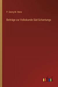 Beiträge zur Volkskunde Süd-Schantungs