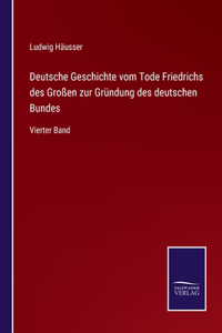 Deutsche Geschichte vom Tode Friedrichs des Großen zur Gründung des deutschen Bundes