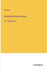 Rheinische Musik-Zeitung: VII. Jahrgang Nr. 1