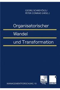 Organisatorischer Wandel Und Transformation