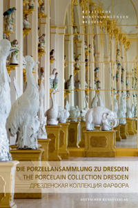 Die Porzellansammlung Zu Dresden