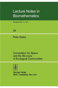 Competition for Space and the Structure of Ecological Communities