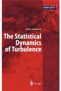 The Statistical Dynamics of Turbulence