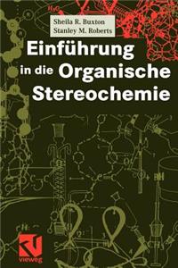 Einführung in Die Organische Stereochemie