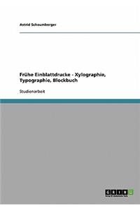 Frühe Einblattdrucke - Xylographie, Typographie, Blockbuch