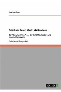 Politik als Beruf, Macht als Berufung