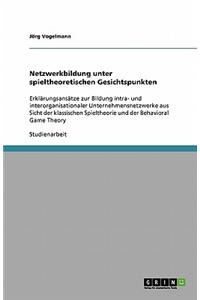 Netzwerkbildung unter spieltheoretischen Gesichtspunkten