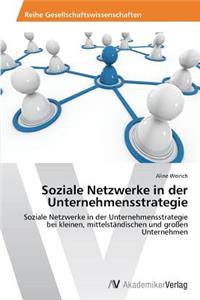 Soziale Netzwerke in Der Unternehmensstrategie