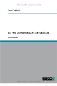 Der Film- und Fernsehmarkt in Deutschland