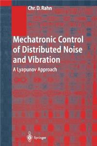 Mechatronic Control of Distributed Noise and Vibration: A Lyapunov Approach