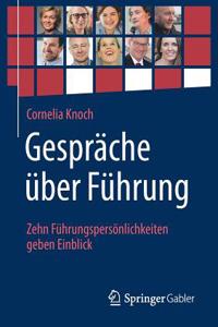 Gespräche über Führung: Zehn Führungspersönlichkeiten geben Einblick