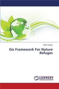 GIS Framework for Nature Refuges