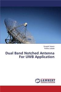 Dual Band Notched Antenna For UWB Application