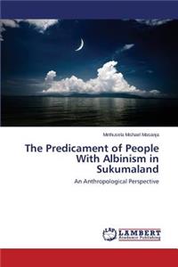 Predicament of People With Albinism in Sukumaland