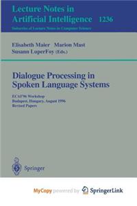 Dialogue Processing in Spoken Language Systems