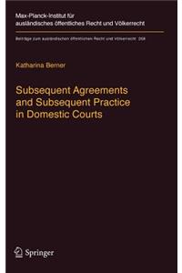 Subsequent Agreements and Subsequent Practice in Domestic Courts