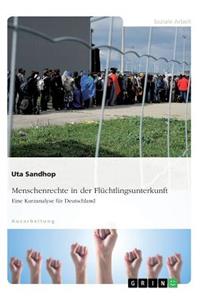 Menschenrechte in der Flüchtlingsunterkunft. Eine Kurzanalyse für Deutschland
