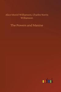 Powers and Maxine