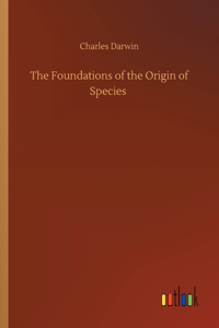 Foundations of the Origin of Species