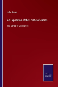 An Exposition of the Epistle of James