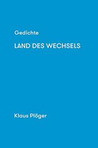 Gedichte Land des Wechsels