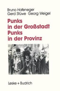 Punks in der Grostadt - Punks in der Provinz