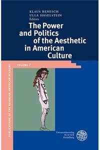 Power and Politics of the Aesthetic in American Culture