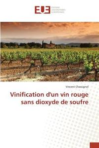 Vinification d'un vin rouge sans dioxyde de soufre