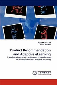 Product Recommendation and Adaptive eLearning