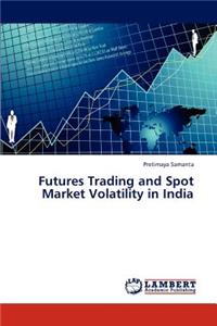 Futures Trading and Spot Market Volatility in India