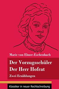 Vorzugsschüler / Der Herr Hofrat