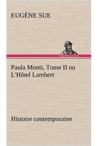 Paula Monti, Tome II ou L'Hôtel Lambert - histoire contemporaine