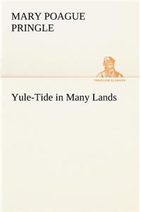 Yule-Tide in Many Lands