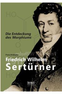 Friedrich Wilhelm Sertürner - Die Entdeckung des Morphiums