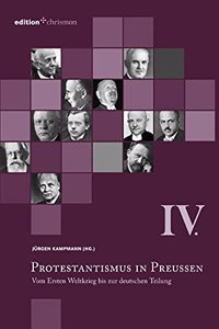 Protestantismus in Preussen / Vom Ersten Weltkrieg Bis Zur Deutschen Teilung