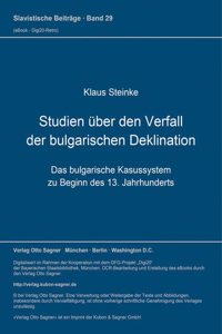 Studien ueber den Verfall der bulgarischen Deklination