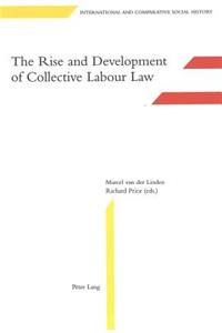 The Rise and Development of Collective Labour Law