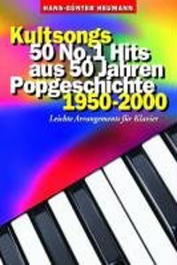 Kultsongs 50 No.1 Hits Aus 50 Jahren Popgeschichte 1950-2000